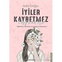 İyiler Kaybetmez Kaybedilir - Seda Eroğlu - Destek Yayınları