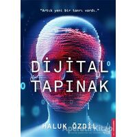 Dijital Tapınak - Haluk Özdil - Destek Yayınları