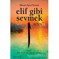 Elif Gibi Sevmek - Nefes - Hikmet Anıl Öztekin - Destek Yayınları