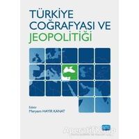 Türkiye Coğrafyası ve Jeopolitiği - Mustafa Sağdıç - Nobel Akademik Yayıncılık