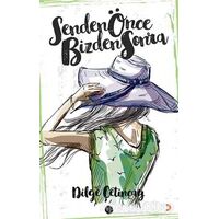 Senden Önce Bizden Sonra - Dilge Çetinçay - Cinius Yayınları