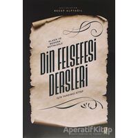 Klasik ve Modern Metinlerle Din Felsefesi Dersleri İçin Yardımcı Kitap