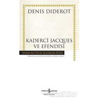 Kaderci Jacques ve Efendisi - Denis Diderot - İş Bankası Kültür Yayınları