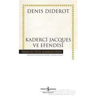 Kaderci Jacques ve Efendisi - Denis Diderot - İş Bankası Kültür Yayınları