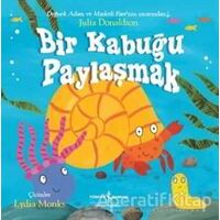 Bir Kabuğu Paylaşmak - Julia Donaldson - İş Bankası Kültür Yayınları