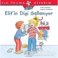 Elif’in Dişi Sallanıyor - Liane Schneider - İş Bankası Kültür Yayınları