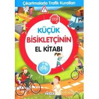 Küçük Bisikletçinin El Kitabı - Çıkartmalarla Trafik Kuralları - Kolektif - Çiçek Yayıncılık