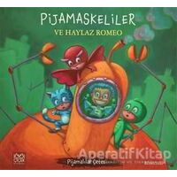 Pijamaskeliler ve Haylaz Romeo - Romuald - 1001 Çiçek Kitaplar
