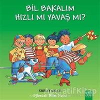 Bil Bakalım Hızlı mı Yavaş mı? - Shirley Willis - 1001 Çiçek Kitaplar