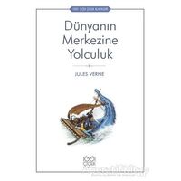 Dünyanın Merkezine Yolculuk - Jules Verne - 1001 Çiçek Kitaplar