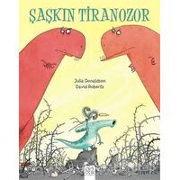 Şaşkın Tiranozor - David Roberts - 1001 Çiçek Kitaplar