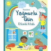 Küçüklere Yağmurlu Gün Etkinlik Kitabı - Rebecca Gilpin - 1001 Çiçek Kitaplar