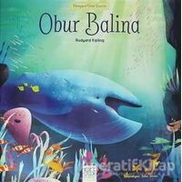 Obur Balina - Dünyaca Ünlü Eserler - Joseph Rudyard Kipling - 1001 Çiçek Kitaplar