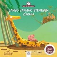 Banyo Yapmak İstemeyen Zürafa - Christine Beigel - 1001 Çiçek Kitaplar