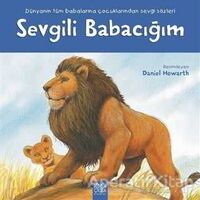 Sevgili Babacığım - Daniel Howarth - 1001 Çiçek Kitaplar