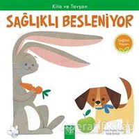 Kita ve Tavşan Sağlıklı Besleniyor - Sağlıklı Yaşam - Thomas Kingsley Troupe - 1001 Çiçek Kitaplar