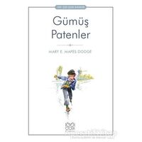 Gümüş Patenler - Mary E. Mapes Dodge - 1001 Çiçek Kitaplar