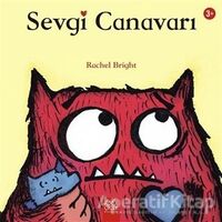 Sevgi Canavarı - Rachel Bright - 1001 Çiçek Kitaplar