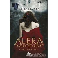 Prensesin Mirası 1: Alera - Cayla Kluver - Pegasus Yayınları