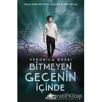 Bitmeyen Gecenin İçinde - Veronica Rossi - Pegasus Yayınları