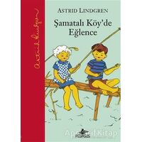 Şamatalı Köyde Eğlence - Astrid Lindgren - Pegasus Yayınları