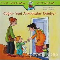 Çağlar Yeni Arkadaş Ediniyor - Sabine Kraushaar - İş Bankası Kültür Yayınları