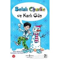Belalı Charlie ve Karlı Gün - Hilary Mckay - İş Bankası Kültür Yayınları