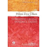 Türkiye’de Çağdaş Düşünce Tarihi - Hilmi Ziya Ülken - İş Bankası Kültür Yayınları