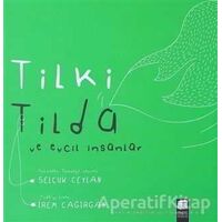 Tilki Tilda ve Evcil İnsanlar - Selçuk Ceylan - Final Kültür Sanat Yayınları