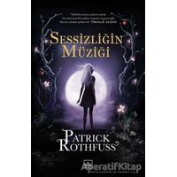 Sessizliğin Müziği - Patrick Rothfuss - İthaki Yayınları