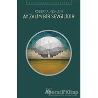 Ay Zalim Bir Sevgilidir - Robert A. Heinlein - İthaki Yayınları