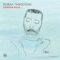 Sondan Başa - Burak Tamdoğan - İthaki Yayınları