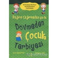 Bağırıp Çağırmadan ya da Dövmeden Çocuk Terbiyesi - Jerry Wyckoff - Yakamoz Yayınevi