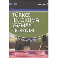 Türkçe İlk Okuma Yazmayı Öğrenme - Aysel Ferah - Nobel Akademik Yayıncılık