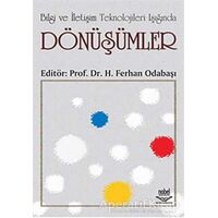 Bilgi ve İletişim Teknolojileri Işığında Dönüşümler - H. Ferhan Odabaşı - Nobel Akademik Yayıncılık