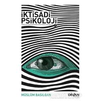 İktisadi Psikoloji 1 - Müslüm Basılgan - Divan Kitap