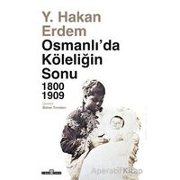 Osmanlıda Köleliğin Sonu - Y. Hakan Erdem - Timaş Yayınları