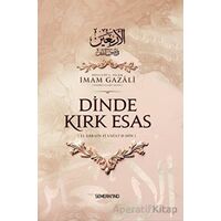 Dinde Kırk Esas - İmam Gazali - Semerkand Yayınları