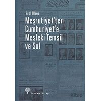 Meşrutiyet’ten Cumhuriyet’e Mesleki Temsil Ve Sol - Erol Ülker - Yordam Kitap
