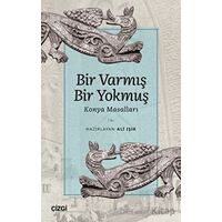 Bir Varmış Bir Yokmuş - Konya Masalları - Kolektif - Çizgi Kitabevi Yayınları