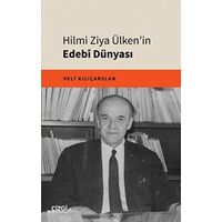 Hilmi Ziya Ülkenin Edebî Dünyası - Nihangül Daştan - Çizgi Kitabevi Yayınları