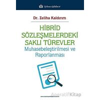 Hibrid Sözleşmelerdeki Saklı Türevler - Zeliha Kaldırım - Türkmen Kitabevi
