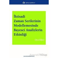 İktisadi Zaman Serilerinin Modellemesinde Bayesci Analizlerin Etkinliği