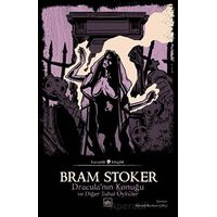 Dracula’nın Konuğu ve Diğer Tuhaf Öyküler - Bram Stoker - İthaki Yayınları