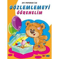 Ayı Pofuduk İle Gözlemlemeyi Öğrenelim - Kolektif - Parıltı Yayınları