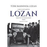 Türk Basınında Lozan: Suphi Nuri İlerinin Lozan Mektup ve Makaleleri