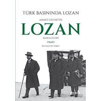 Türk Basınında Lozan: Ahmet Cevdetin Lozan Makaleleri - Nuri Sağlam - Albaraka Yayınları