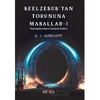 Beelzebub’tan Torununa Masallar 1 - G. I. Gurdjieff - Mitra Yayınları