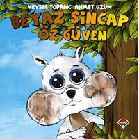 Beyaz Sincap Öz Güven - Veysel Toprak - Buzdağı Yayınevi