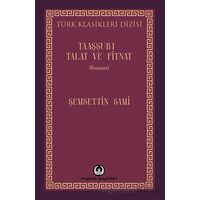 Taaşşuk-ı Talat ve Fitnat - Şemsettin Sami - Myrina Yayınları
